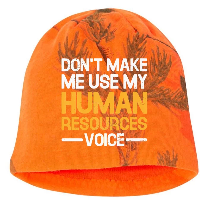 Don't Make Me Use My Human Resources Voice Unique Design Kati - Camo Knit Beanie