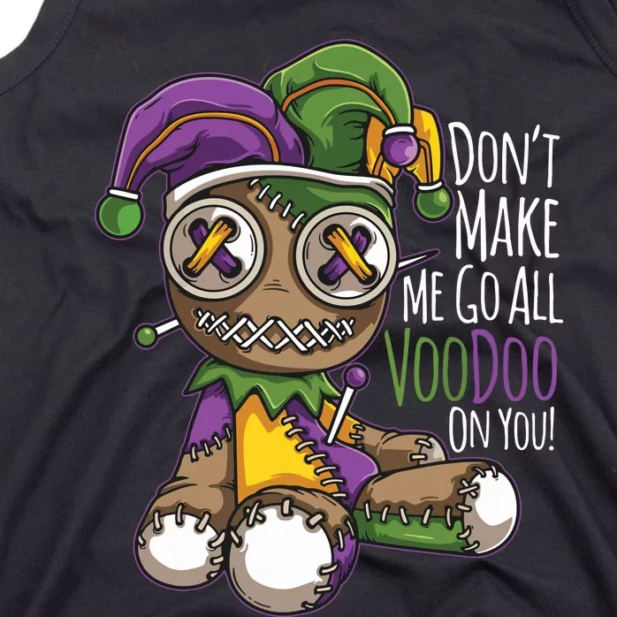 Dont Make Me Go All Voodoo Doll Mardi Gras Costume Tank Top