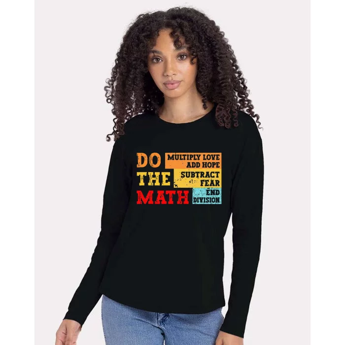 Do Math Multiply Love Add Hope Subtract Fear End Division Womens Cotton Relaxed Long Sleeve T-Shirt