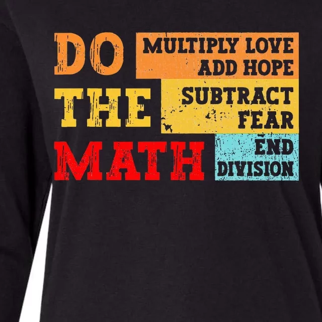 Do Math Multiply Love Add Hope Subtract Fear End Division Womens Cotton Relaxed Long Sleeve T-Shirt