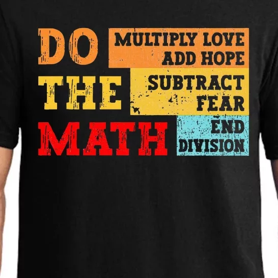 Do Math Multiply Love Add Hope Subtract Fear End Division Pajama Set