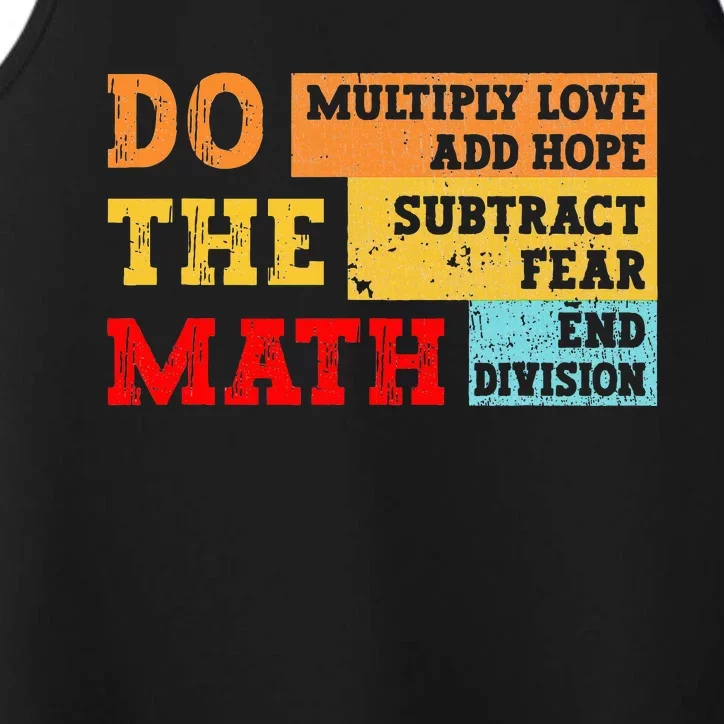 Do Math Multiply Love Add Hope Subtract Fear End Division Performance Tank