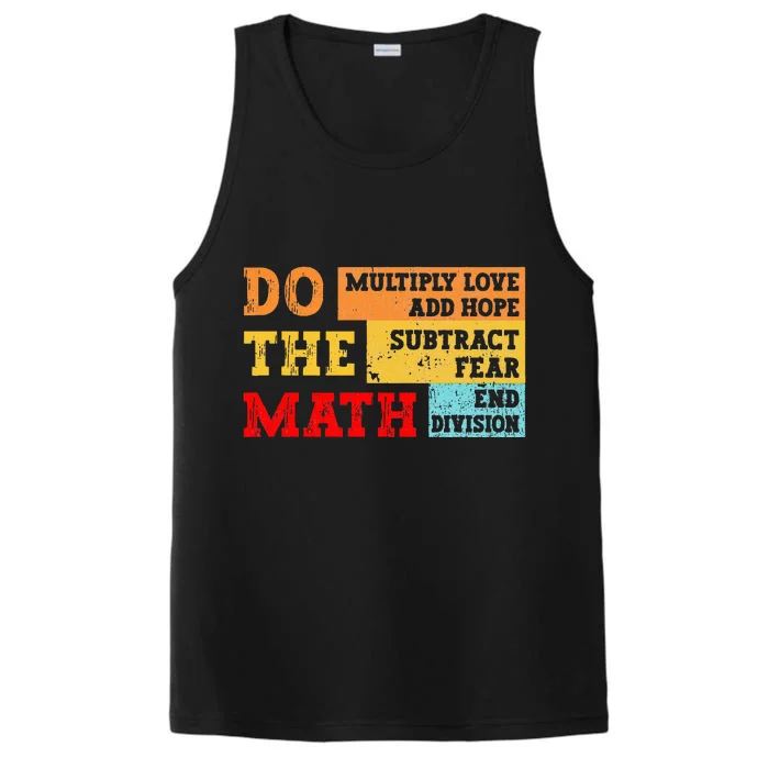 Do Math Multiply Love Add Hope Subtract Fear End Division Performance Tank