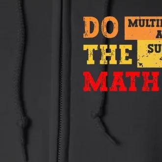 Do Math Multiply Love Add Hope Subtract Fear End Division Full Zip Hoodie