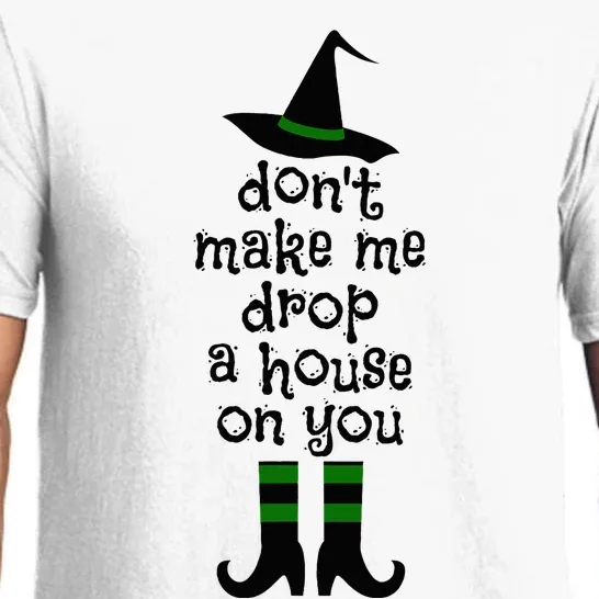 Don't Make Me Drop A House On You Wicked Witch Hat & Shoes Pajama Set