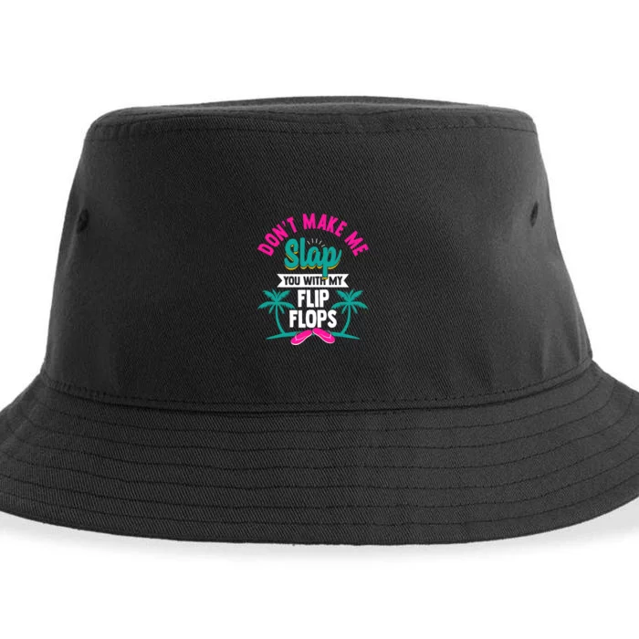 Dont Make Me Slap You With My Flip Flops Funny Beach Sustainable Bucket Hat