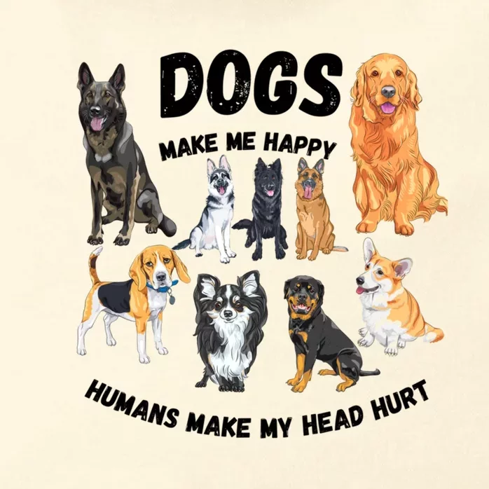 Dogs Make Me Happy Humans Make My Head Hurt Funny Dog Lover Zip Tote Bag