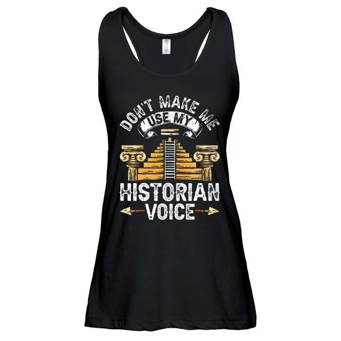 Don't Make Me Use My Historian Voice Historic History Job Ladies Essential Flowy Tank