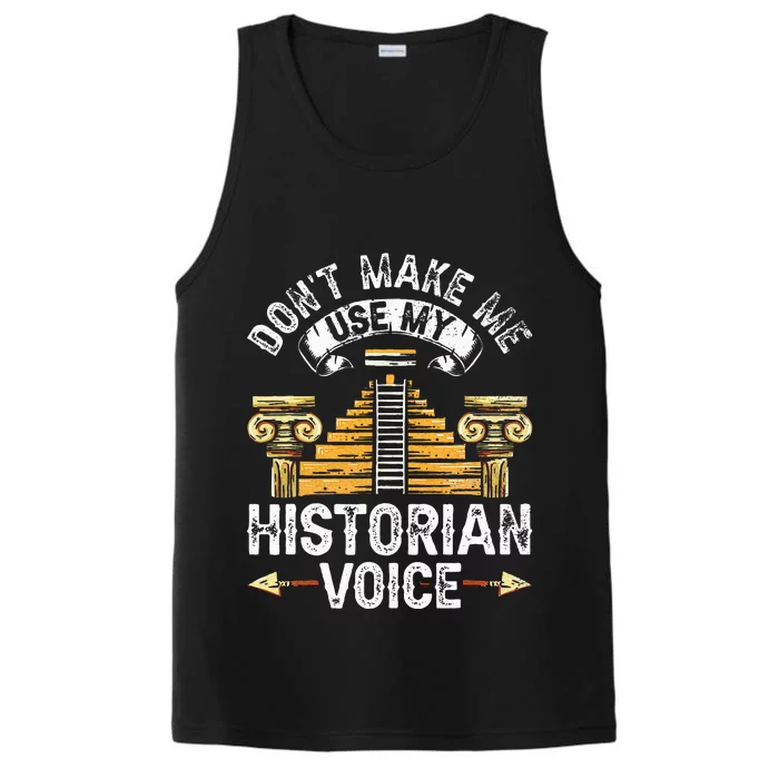 Don't Make Me Use My Historian Voice Historic History Job Performance Tank