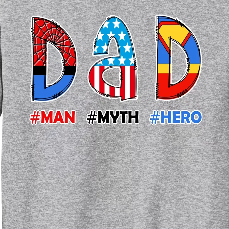 Dad Man Myth Superhero Sweatshirt