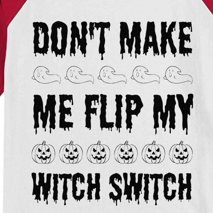 DonT Make Me Flip My Witch Switch Funny Halloween Kids Colorblock Raglan Jersey