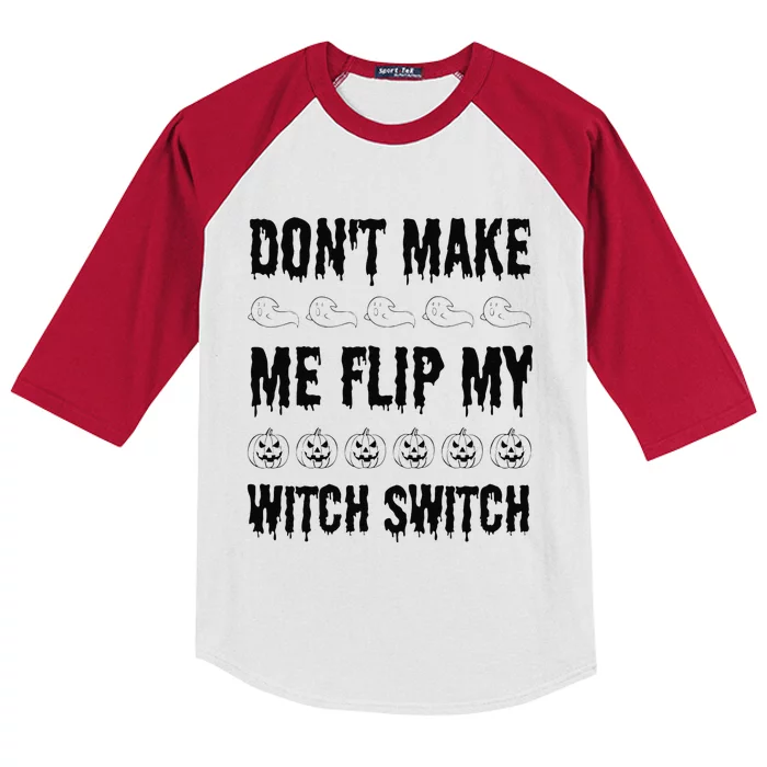 DonT Make Me Flip My Witch Switch Funny Halloween Kids Colorblock Raglan Jersey