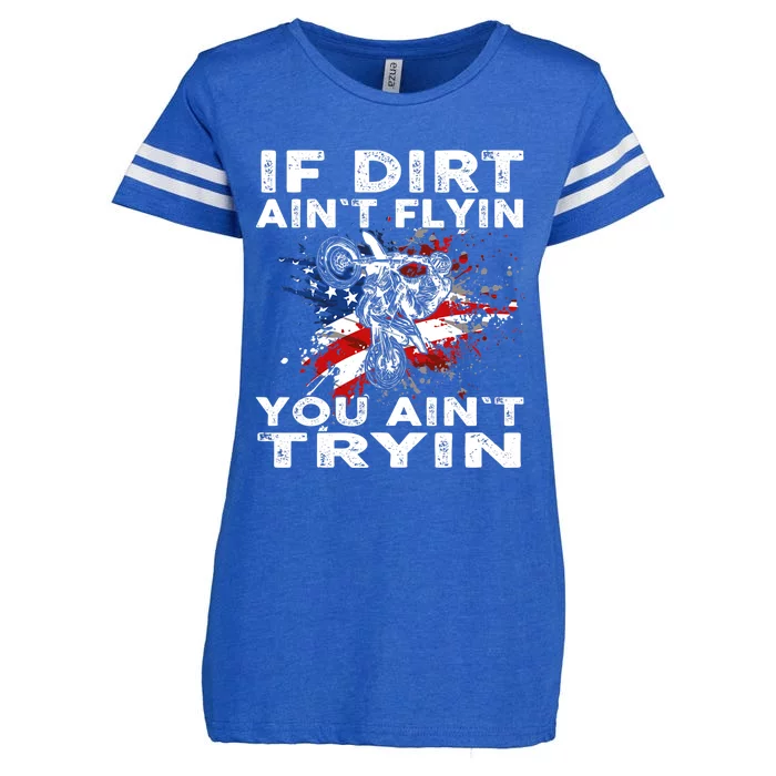 Dirtbike Motocross MX If Dirt Aint Flyin You Aint Tryin US Enza Ladies Jersey Football T-Shirt