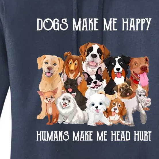 Dogs Make Me Happy Humans Make My Head Hurt Funny Dog Lover Women's Pullover Hoodie