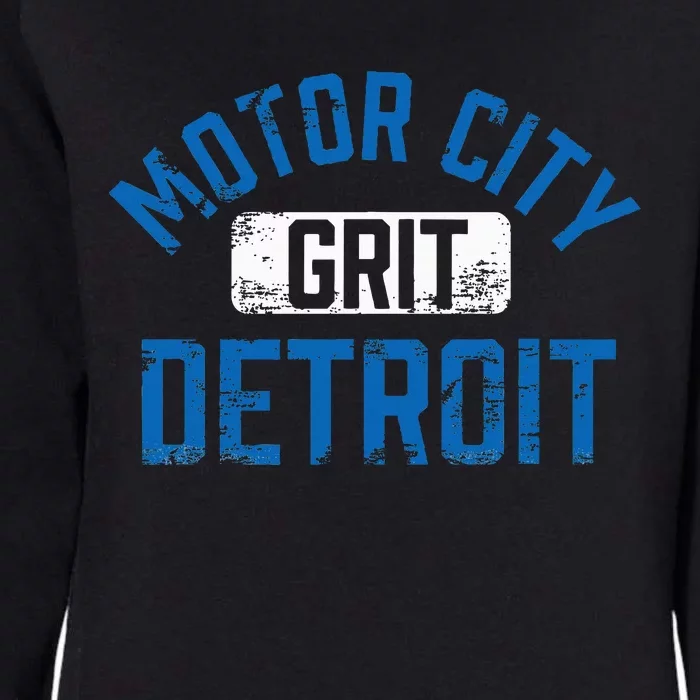 Detroit Michigan Motor City Grit Detroit Motor City Grit Womens California Wash Sweatshirt