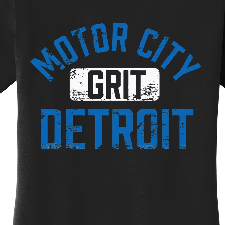 Detroit Michigan Motor City Grit Detroit Motor City Grit Women's T-Shirt