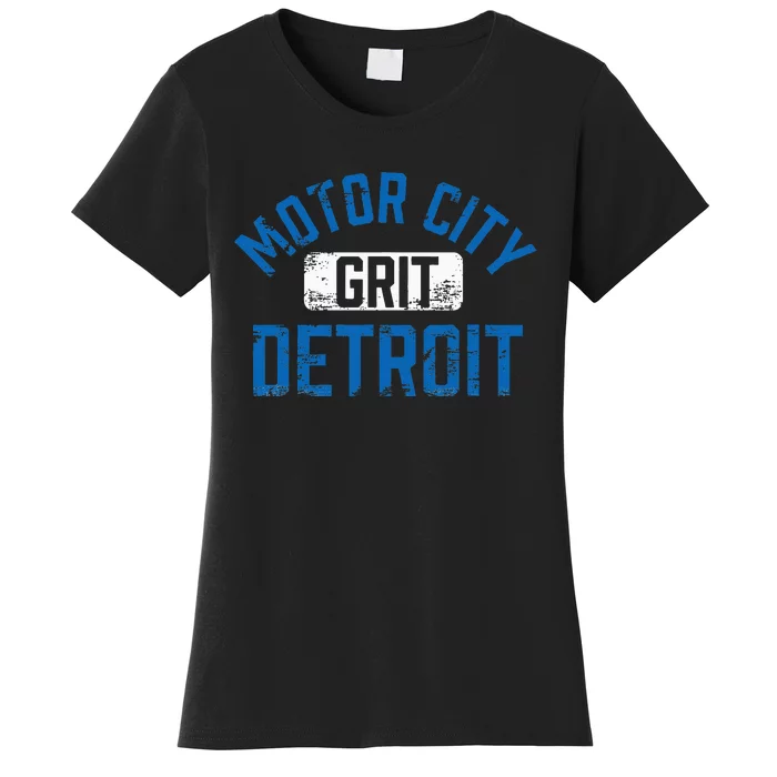 Detroit Michigan Motor City Grit Detroit Motor City Grit Women's T-Shirt