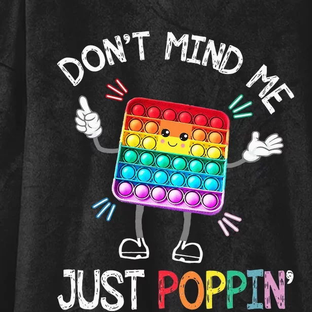 Don't Mind Me Just Poppin' Trendy Sensory Fidget Toy Funny Hooded Wearable Blanket