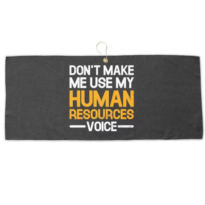 Don't Make Me Use My Human Resources Voice Unique Design Large Microfiber Waffle Golf Towel