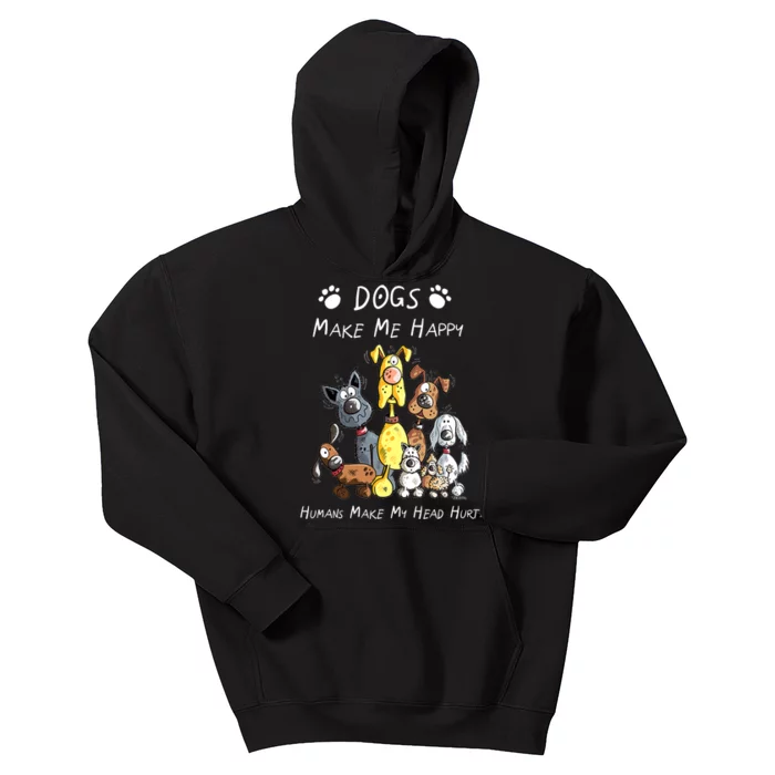 Dogs Make Me Happy Humans Make My Head Hurt Funny Dog Lover Kids Hoodie