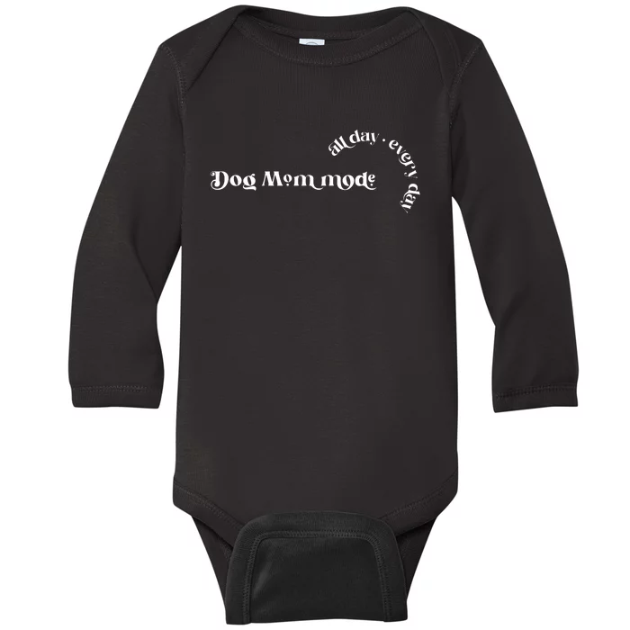 Dog Mom Mode Funny Dog Mama Baby Long Sleeve Bodysuit