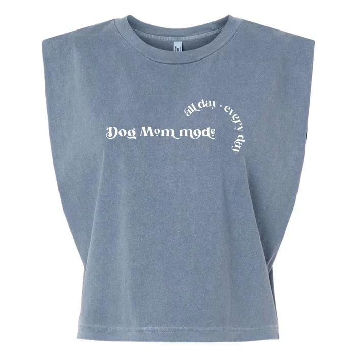 Dog Mom Mode Funny Dog Mama Garment-Dyed Women's Muscle Tee