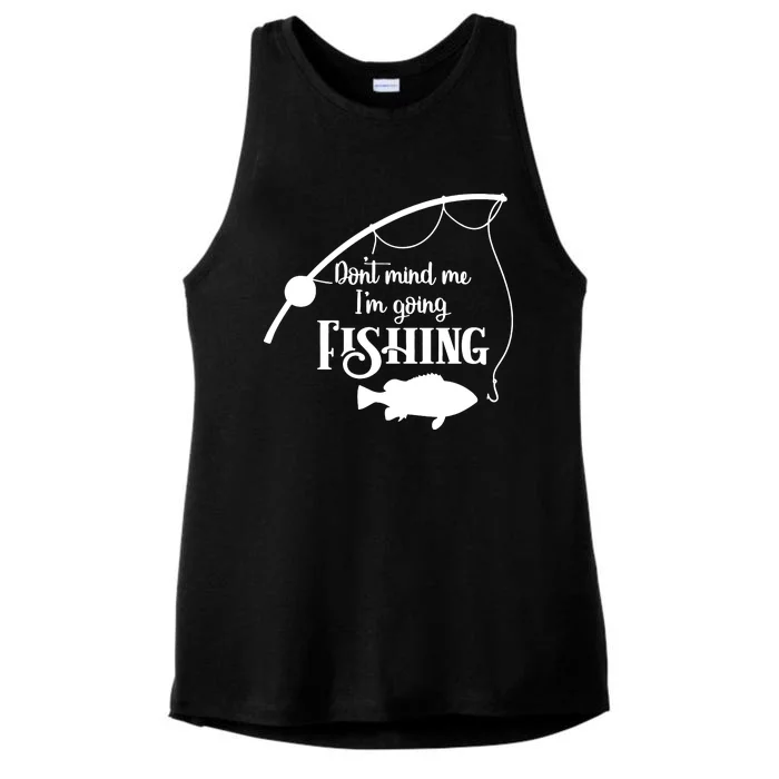 Don't Mind Me I'm Going Fly Fishing Fisherman Fish Catcher Ladies Tri-Blend Wicking Tank