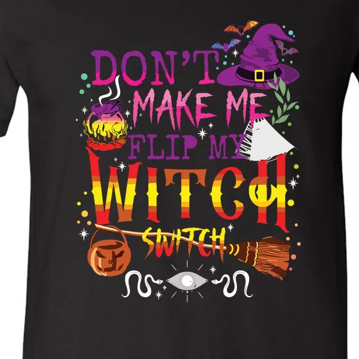 Dont Make Me Flip My Witch Switch V-Neck T-Shirt