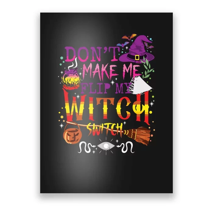 Dont Make Me Flip My Witch Switch Poster