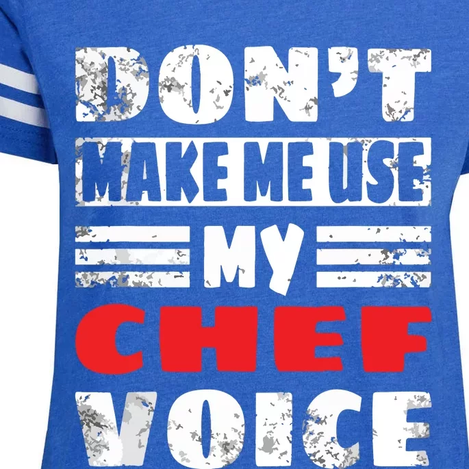 Dont Make Me Use My Chef Voice Funny Kitchen Worker Cook Enza Ladies Jersey Football T-Shirt