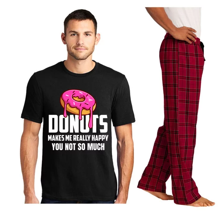 Donuts Makes Me Really Happy You Not So Much Loves Sweets Gift Pajama Set