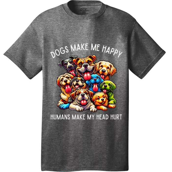 Dogs Make Me Happy Humans Make My Head Hurt T-Shirt