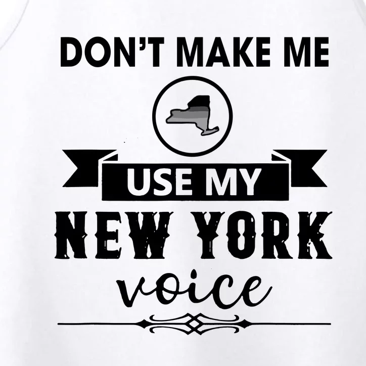 Dont Make Me Use My New York Voice Performance Tank