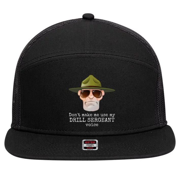 DonT Make Me Use My Drill Sergeant Voice With Sunglasses 7 Panel Mesh Trucker Snapback Hat