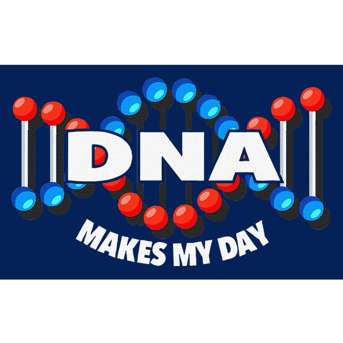 DNA Makes My Day Funny Molecular Biology Lover Bumper Sticker