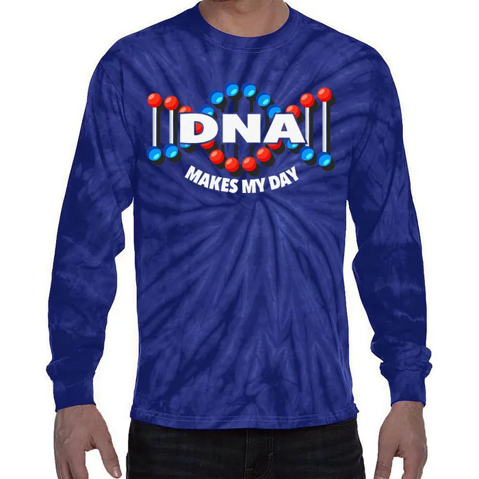 DNA Makes My Day Funny Molecular Biology Lover Tie-Dye Long Sleeve Shirt