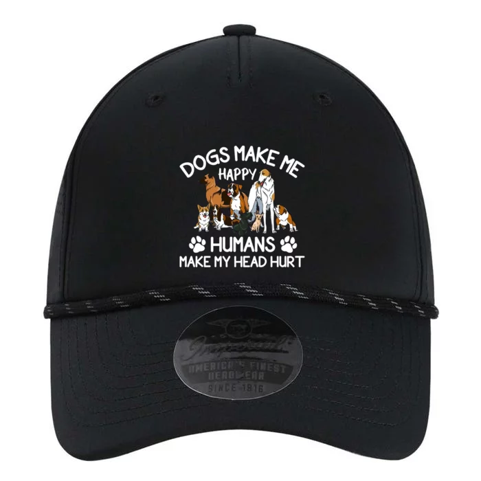 Dogs Make Me Happy Humans Make My Head Hurt Funny Dog Lover Performance The Dyno Cap