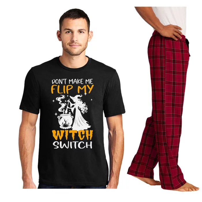 DonT Make Me Flip My Witch Switch Funny Halloween Witch Pajama Set