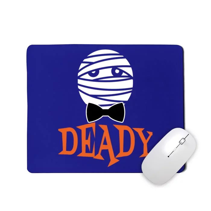 Deady Mummy Matching Mom Dad Halloween 2020 Cool Gift Mousepad