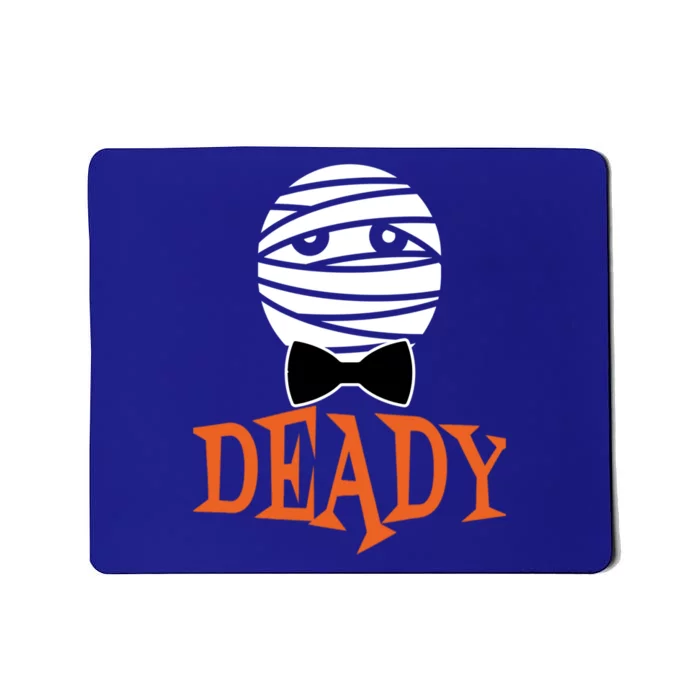 Deady Mummy Matching Mom Dad Halloween 2020 Cool Gift Mousepad