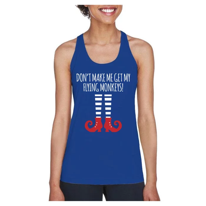 Don't Make Me Get My Flying Monkeys Halloween Costume Gift Women's Racerback Tank