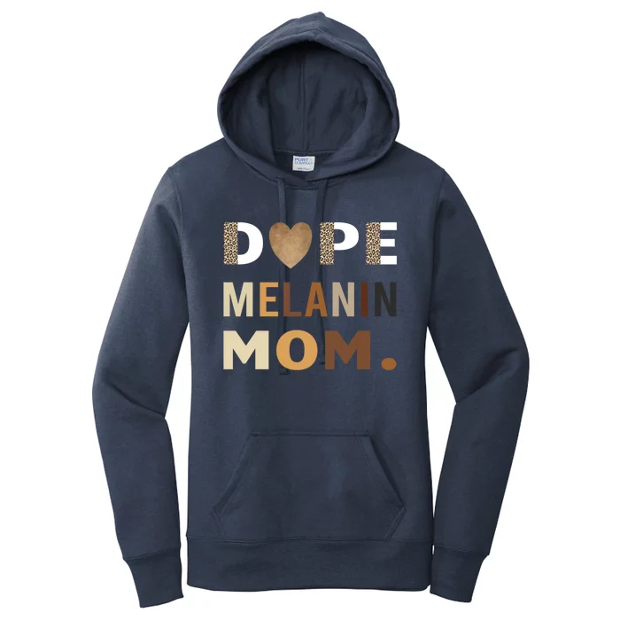 Dope Melanin Mom Leopard Print Dope Mom Black History Meaningful Gift Women's Pullover Hoodie