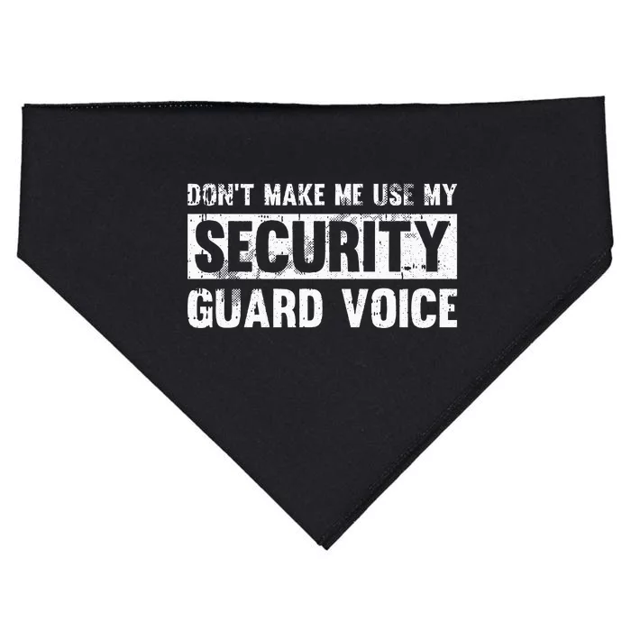 Don't Make Me Use My Security Guard Voice Security Guard USA-Made Doggie Bandana