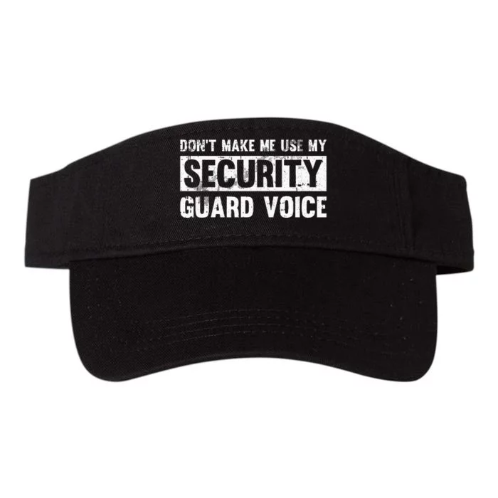 Don't Make Me Use My Security Guard Voice Security Guard Valucap Bio-Washed Visor