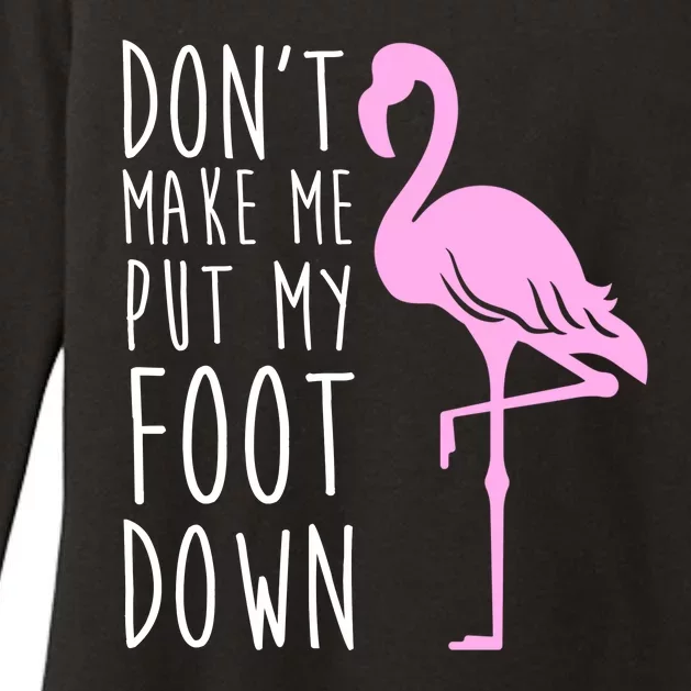 Don't Make Me Put My Foot Down Flamingo Womens CVC Long Sleeve Shirt