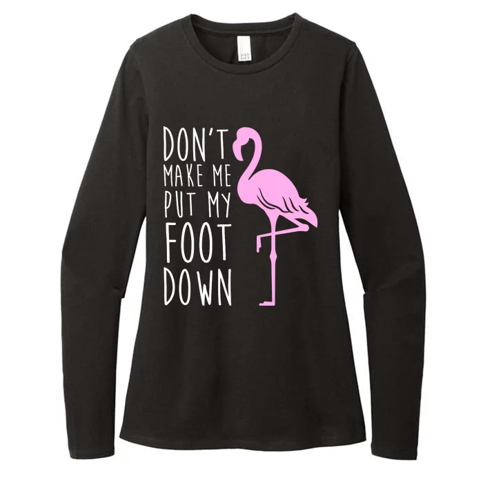 Don't Make Me Put My Foot Down Flamingo Womens CVC Long Sleeve Shirt