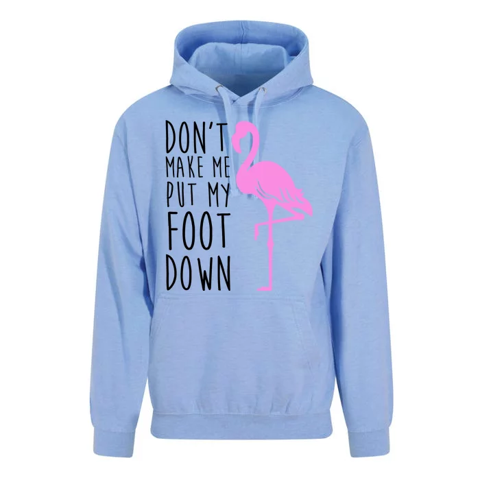 Don't Make Me Put My Foot Down Flamingo Unisex Surf Hoodie