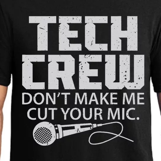 DonT Make Me Cut Your Mic Theater Tech Crew Novelty Pajama Set