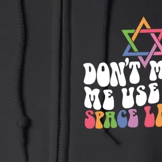 Don’T Make Me Use The Space Lasers Full Zip Hoodie