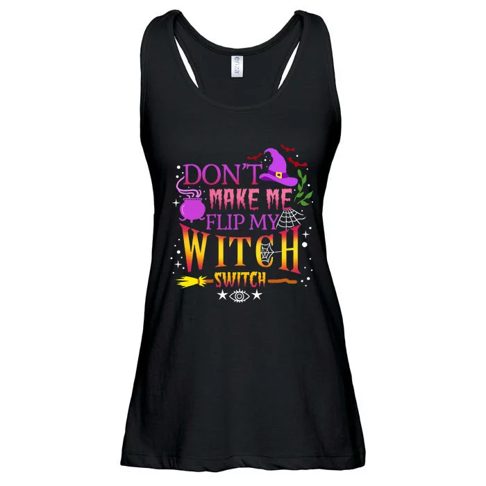 DonT Make Me Flip My Witch Switch Halloween Ladies Essential Flowy Tank